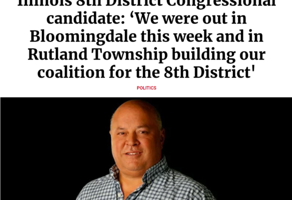 Illinois 8th District Congressional candidate: ‘We were out in Bloomingdale this week and in Rutland Township building our coalition for the 8th District’